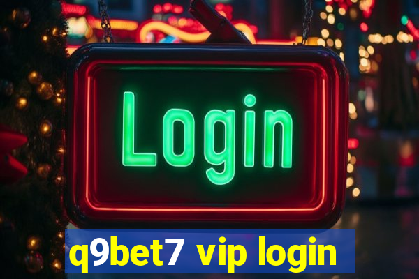 q9bet7 vip login